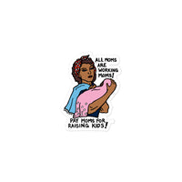 "Pay At Home Moms" Sticker