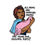 "Pay At Home Moms" Sticker