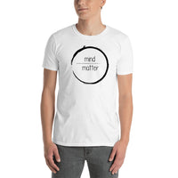 Mind Over Matter Short-Sleeve Unisex T-Shirt